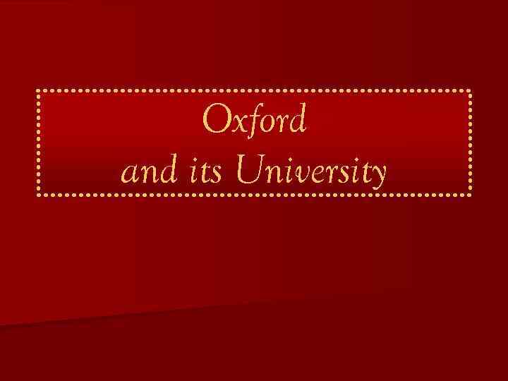 Oxford and its University 