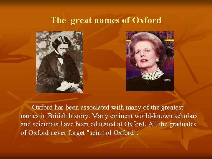 The great names of Oxford has been associated with many of the greatest names