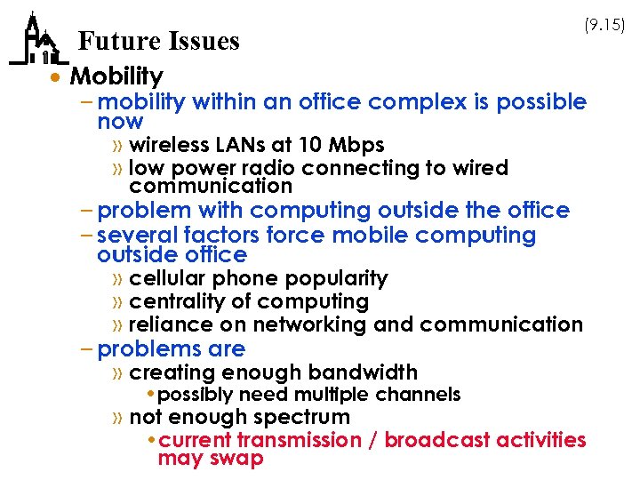 Future Issues (9. 15) · Mobility – mobility within an office complex is possible