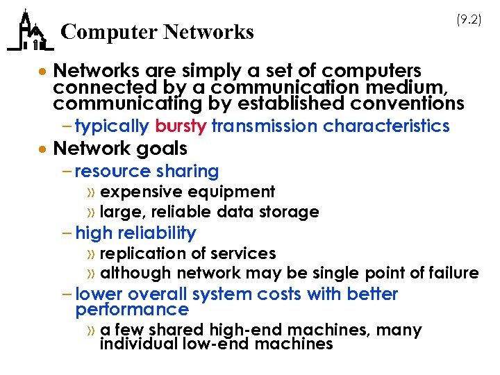 Computer Networks (9. 2) · Networks are simply a set of computers connected by