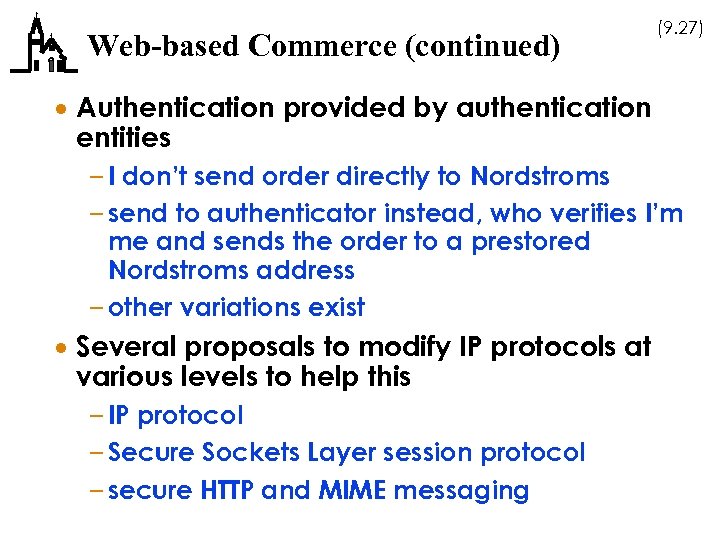 Web-based Commerce (continued) (9. 27) · Authentication provided by authentication entities – I don’t