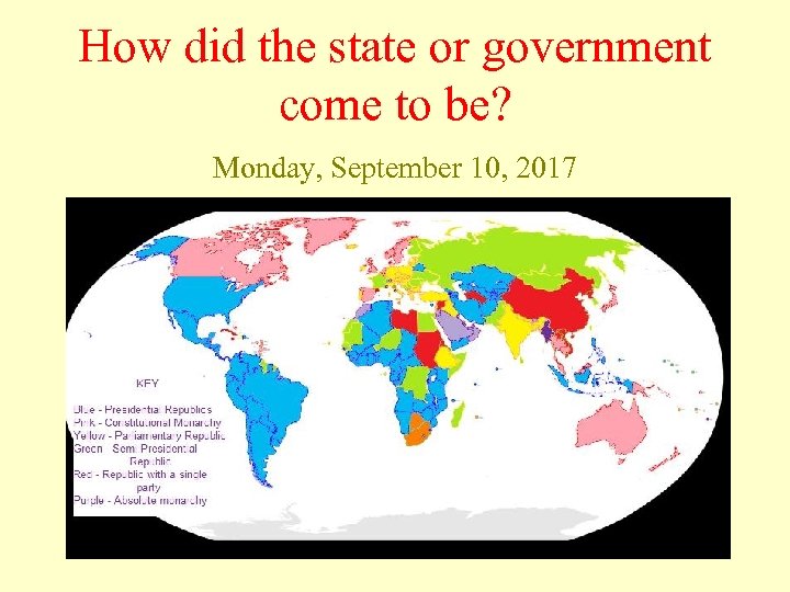 How did the state or government come to be? Monday, September 10, 2017 