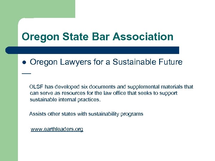 Oregon State Bar Association l Oregon Lawyers for a Sustainable Future OLSF has developed