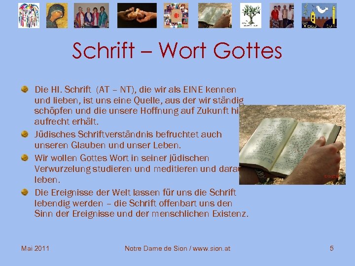 Schrift – Wort Gottes Die Hl. Schrift (AT – NT), die wir als EINE