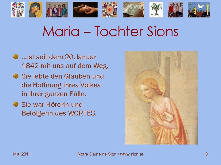 Maria – Tochter Sions …ist seit dem 20. Januar 1842 mit uns auf dem