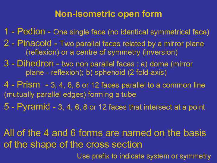 Non-isometric open form 1 - Pedion - One single face (no identical symmetrical face)