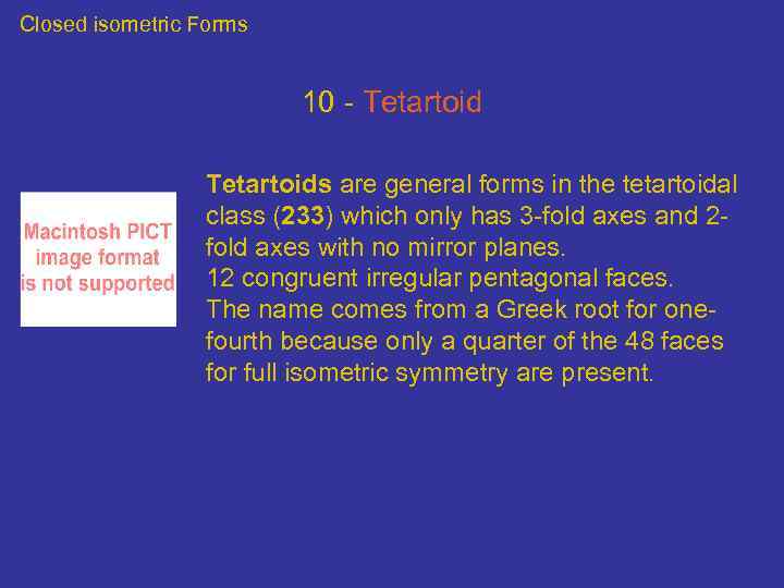 Closed isometric Forms 10 - Tetartoids are general forms in the tetartoidal class (233)