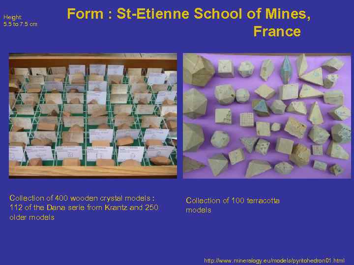 Height: 5. 5 to 7. 5 cm Form : St-Etienne School of Mines, France