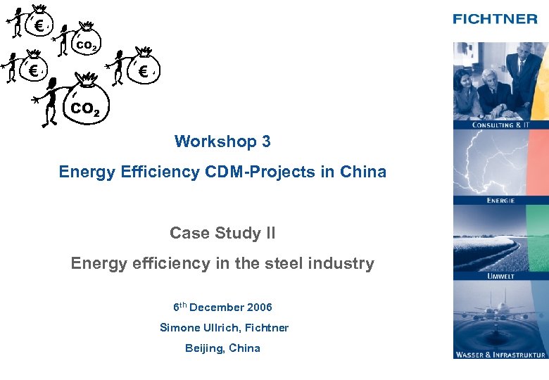 € CO 2 € € CO 2 Workshop 3 Energy Efficiency CDM-Projects in China