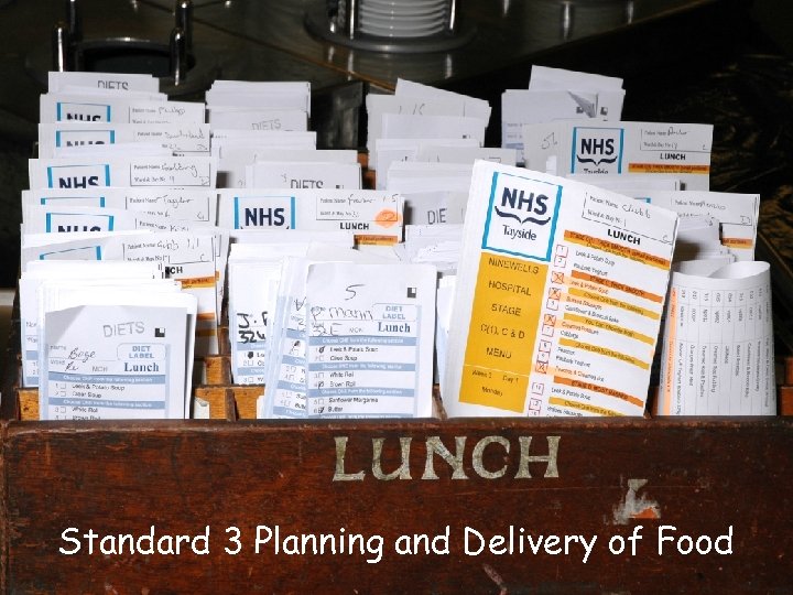 Standard 3 Planning and Delivery of Food 