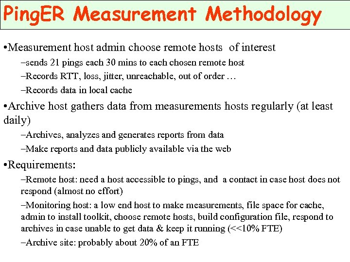 Ping. ER Measurement Methodology • Measurement host admin choose remote hosts of interest –sends