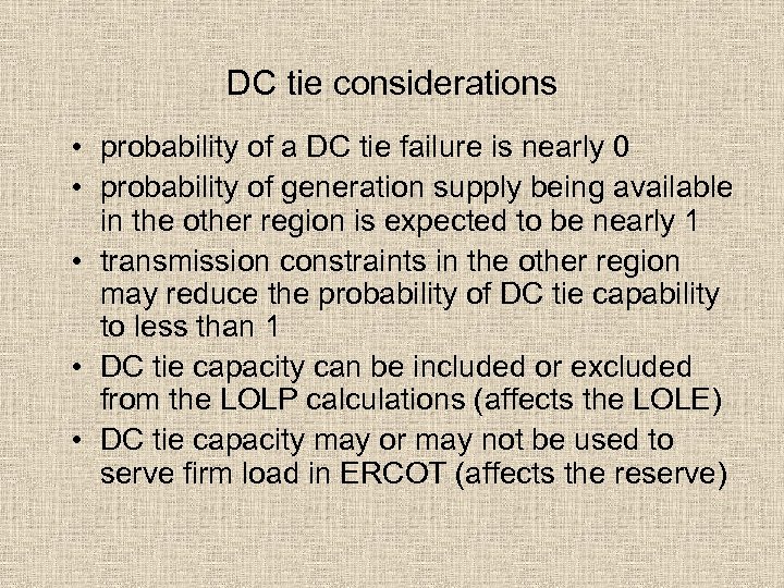 DC tie considerations • probability of a DC tie failure is nearly 0 •