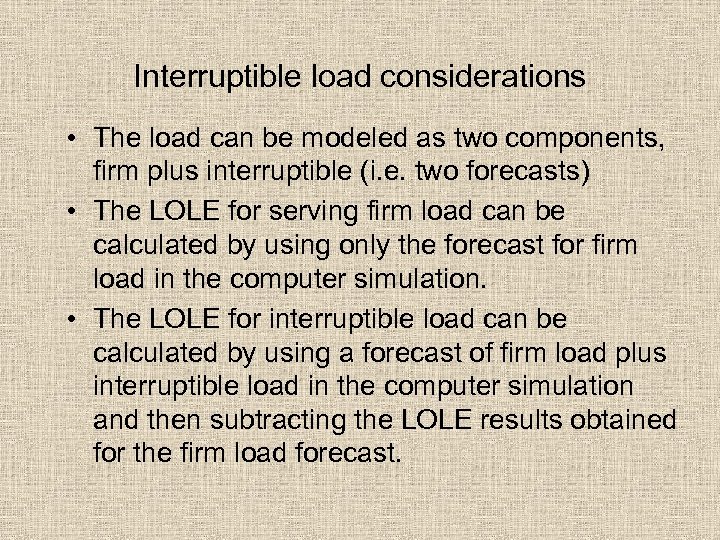 Interruptible load considerations • The load can be modeled as two components, firm plus