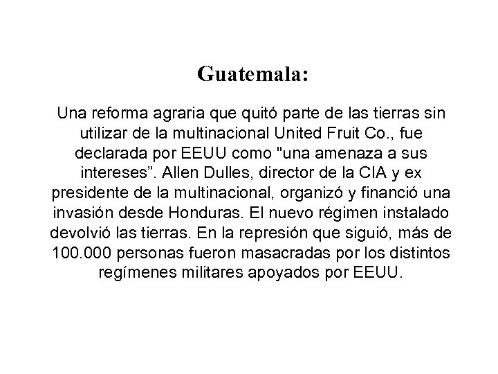 Guatemala: Una reforma agraria que quitó parte de las tierras sin utilizar de la