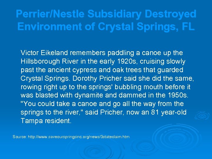 Perrier/Nestle Subsidiary Destroyed Environment of Crystal Springs, FL Victor Eikeland remembers paddling a canoe