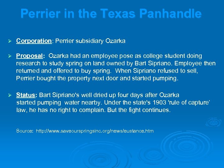 Perrier in the Texas Panhandle Ø Corporation: Perrier subsidiary Ozarka Ø Proposal: Ozarka had