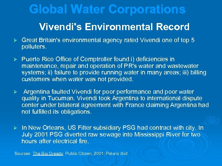 Global Water Corporations Vivendi's Environmental Record Ø Great Britain's environmental agency rated Vivendi one