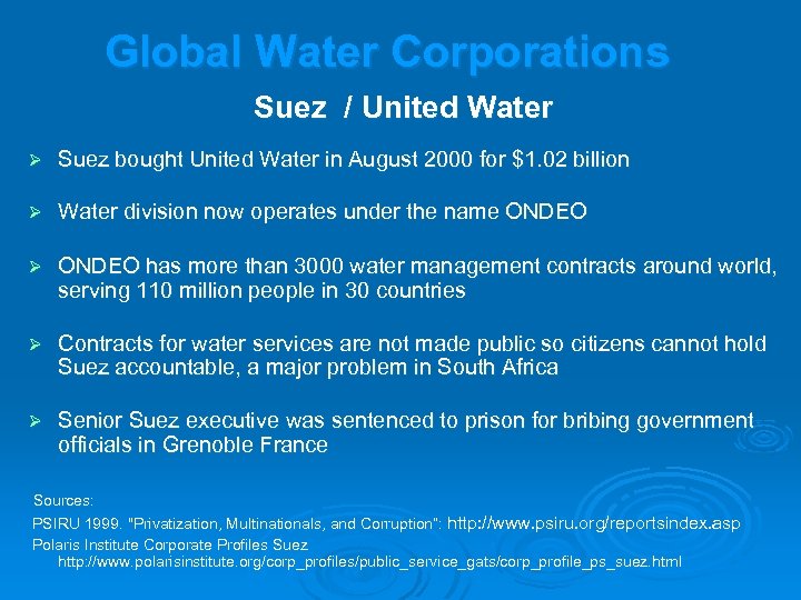 Global Water Corporations Suez / United Water Ø Suez bought United Water in August