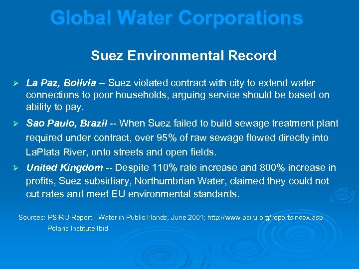 Global Water Corporations Suez Environmental Record Ø La Paz, Bolivia -- Suez violated contract