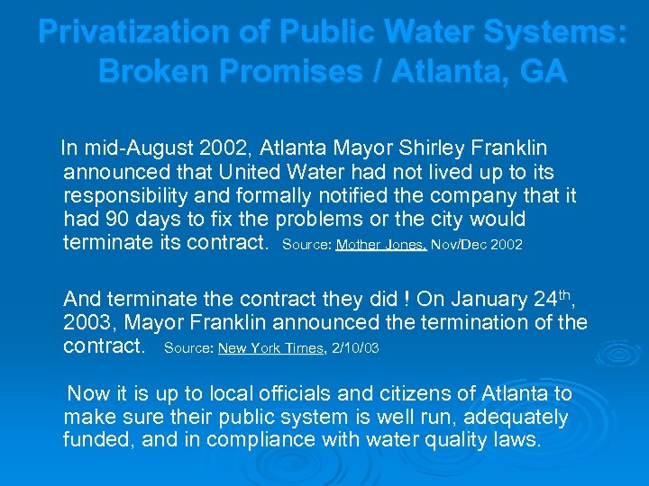 Privatization of Public Water Systems: Broken Promises / Atlanta, GA In mid-August 2002, Atlanta