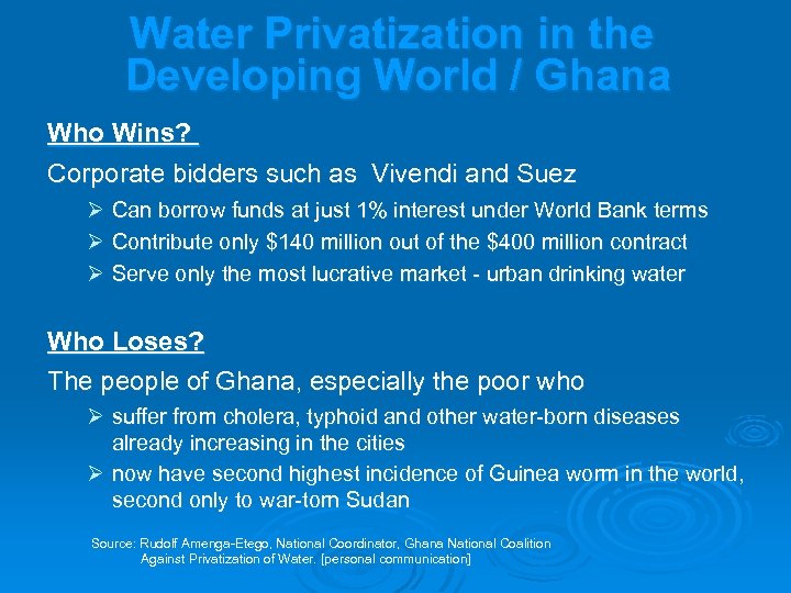 Water Privatization in the Developing World / Ghana Who Wins? Corporate bidders such as