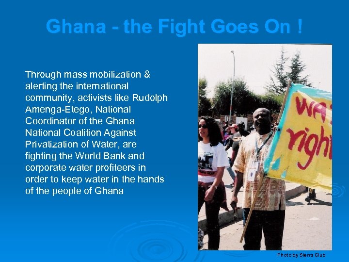 Ghana - the Fight Goes On ! Through mass mobilization & alerting the international