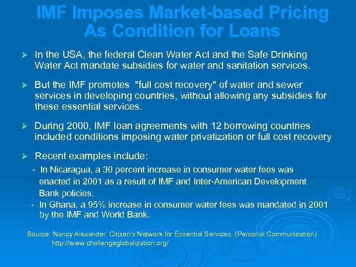 IMF Imposes Market-based Pricing As Condition for Loans Ø In the USA, the federal