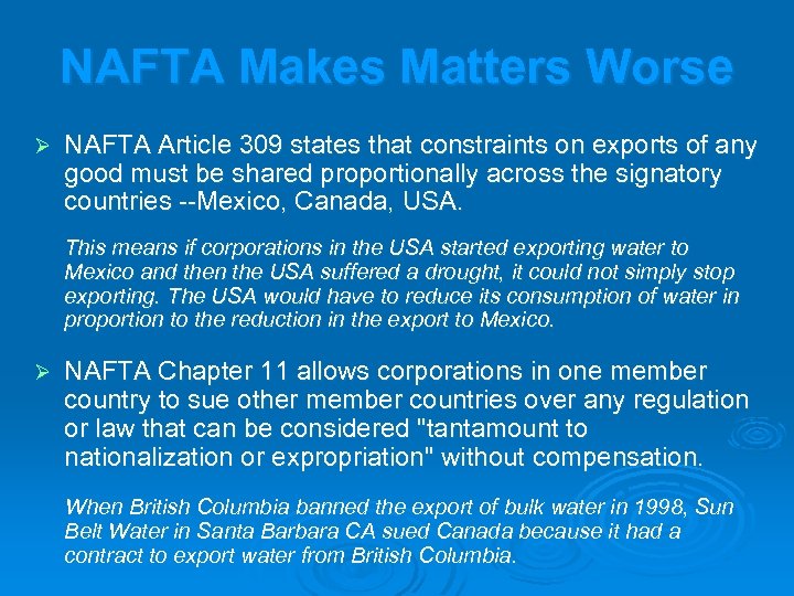 NAFTA Makes Matters Worse Ø NAFTA Article 309 states that constraints on exports of