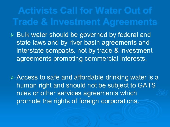 Activists Call for Water Out of Trade & Investment Agreements Ø Bulk water should