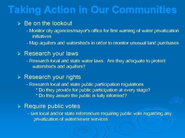 Taking Action in Our Communities Ø Be on the lookout - Monitor city agencies/mayor's