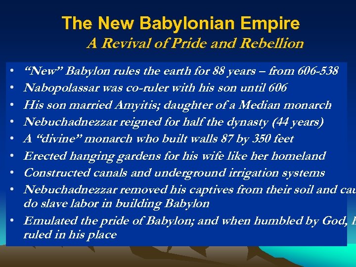 The New Babylonian Empire A Revival of Pride and Rebellion “New” Babylon rules the