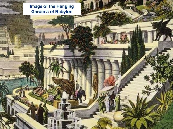 Image of the Hanging Gardens of Babylon 