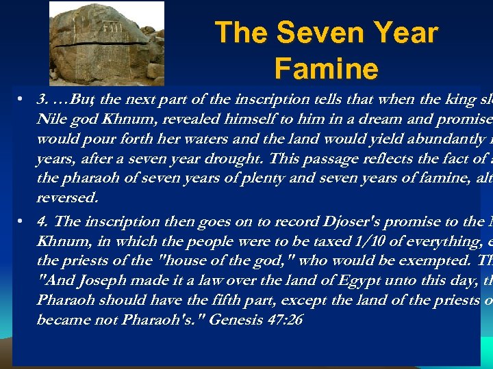 The Seven Year Famine • 3. …But the next part of the inscription tells