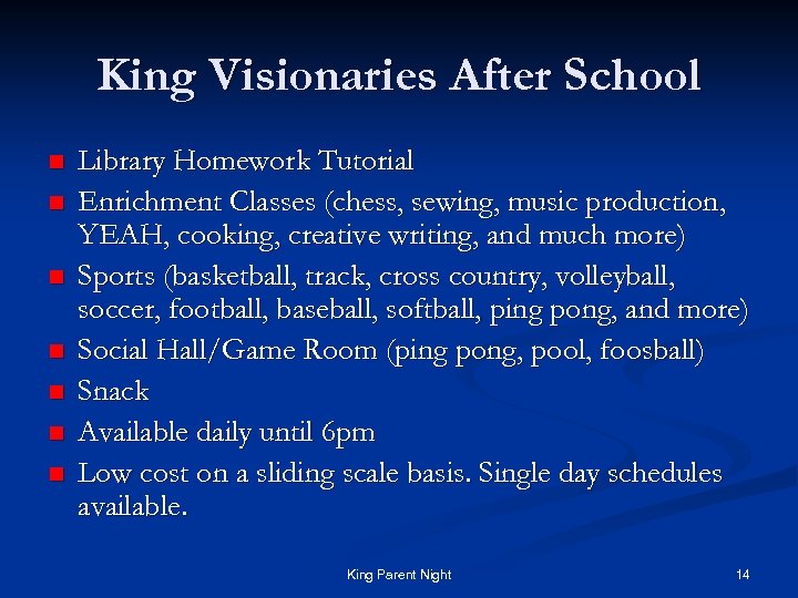 King Visionaries After School n n n n Library Homework Tutorial Enrichment Classes (chess,