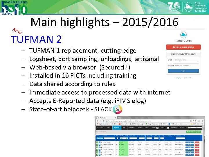 Main highlights – 2015/2016 New TUFMAN 2 - TUFMAN 1 replacement, cutting-edge Logsheet, port