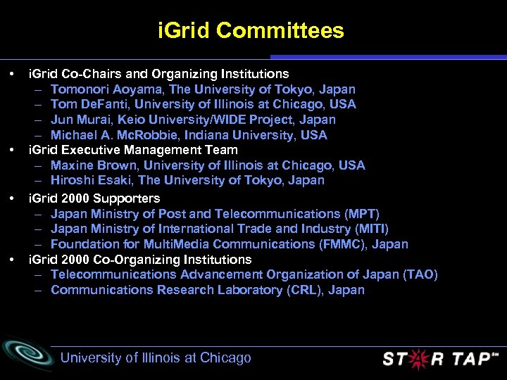 i. Grid Committees • • i. Grid Co-Chairs and Organizing Institutions – Tomonori Aoyama,