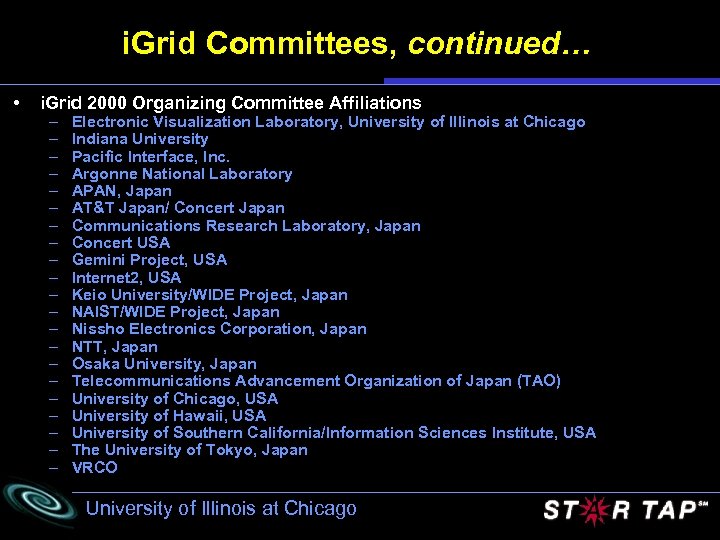 i. Grid Committees, continued… • i. Grid 2000 Organizing Committee Affiliations – – –