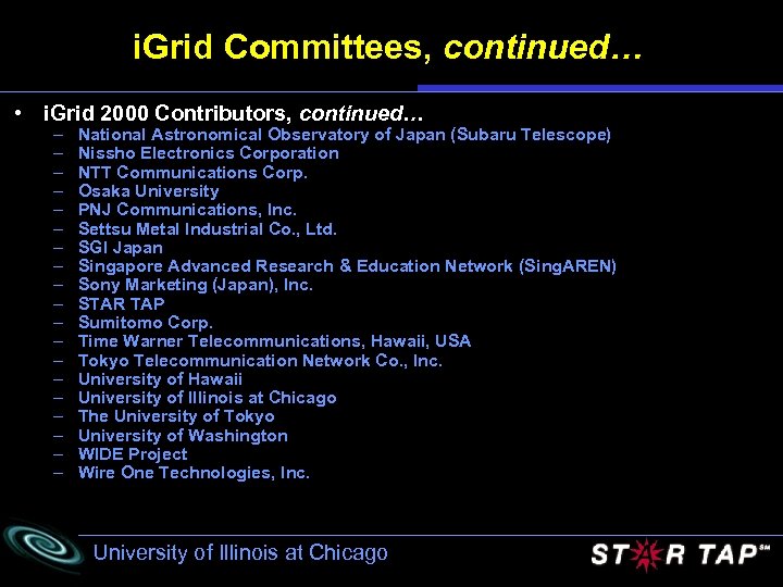 i. Grid Committees, continued… • i. Grid 2000 Contributors, continued… – – – –