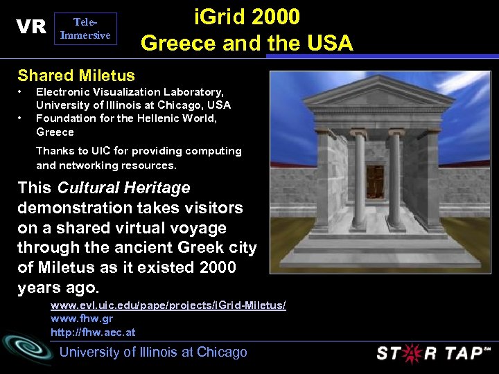 VR Tele. Immersive i. Grid 2000 Greece and the USA Shared Miletus • •