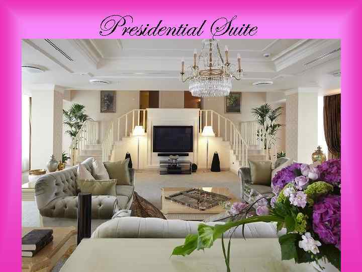 Presidential Suite 