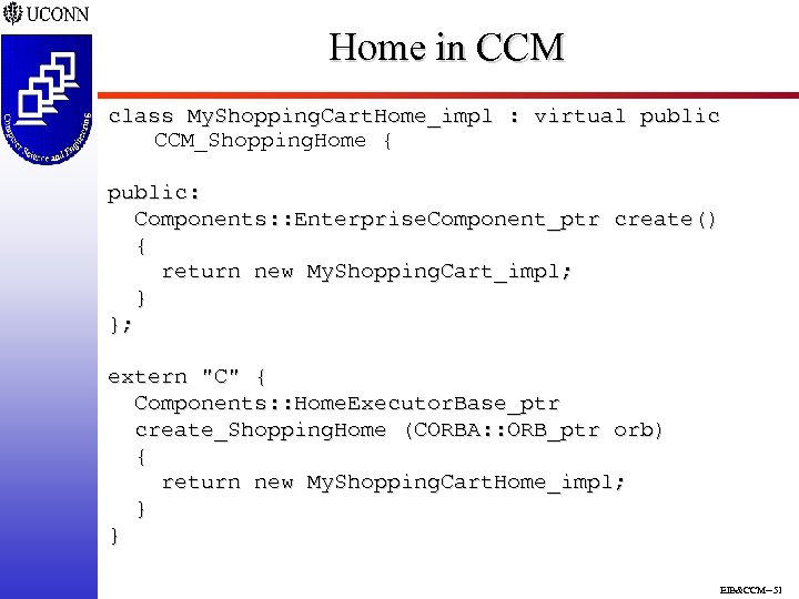 Home in CCM class My. Shopping. Cart. Home_impl : virtual public CCM_Shopping. Home {