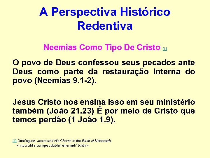 A Perspectiva Histórico Redentiva Neemias Como Tipo De Cristo [1] O povo de Deus
