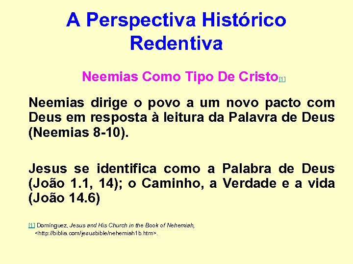 A Perspectiva Histórico Redentiva Neemias Como Tipo De Cristo[1] Neemias dirige o povo a
