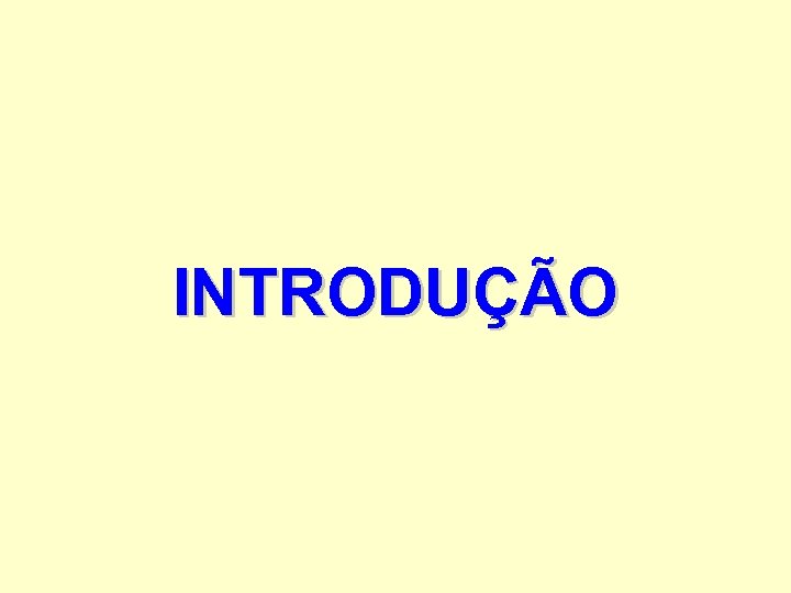 INTRODUÇÃO 