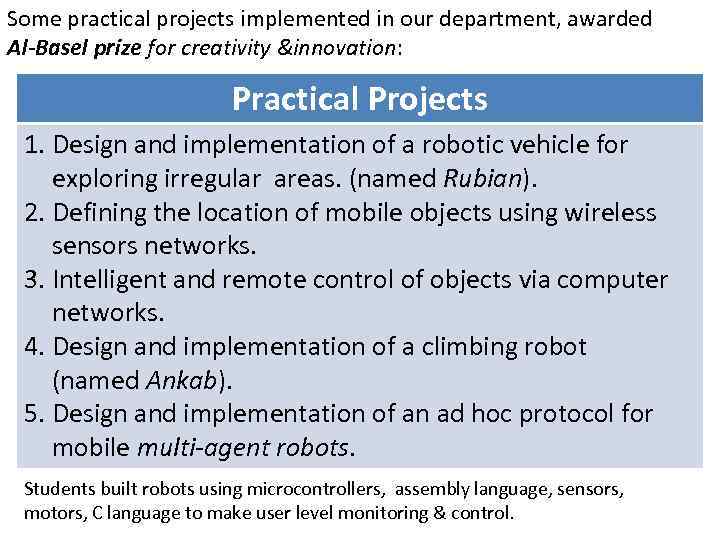 Some practical projects implemented in our department, awarded Al-Basel prize for creativity &innovation: Practical