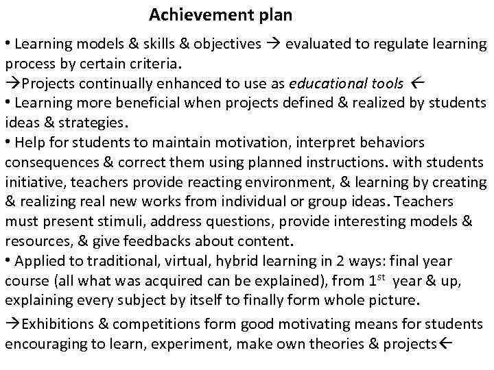 Achievement plan • Learning models & skills & objectives evaluated to regulate learning process