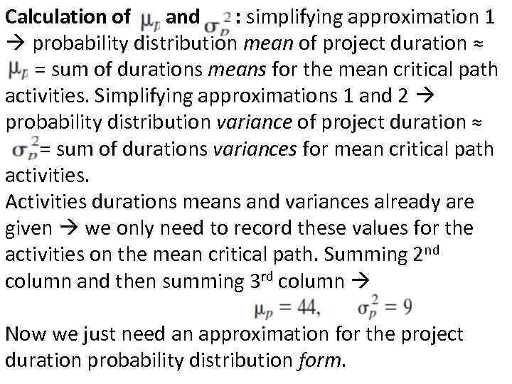 Calculation of and : simplifying approximation 1 probability distribution mean of project duration ≈