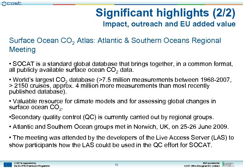 Significant highlights (2/2) Impact, outreach and EU added value Surface Ocean CO 2 Atlas: