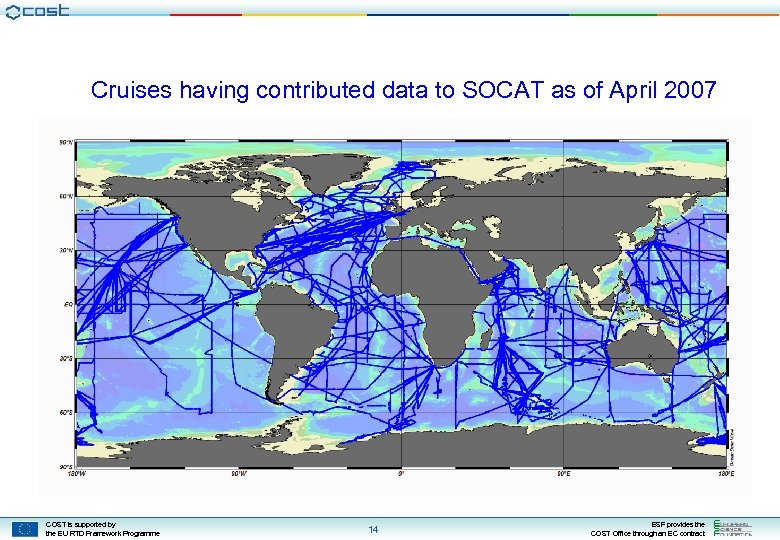 Cruises having contributed data to SOCAT as of April 2007 COST is supported by