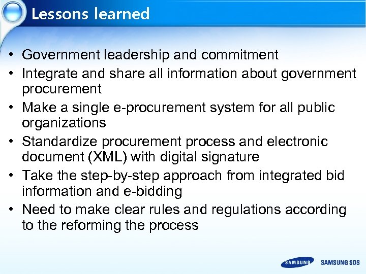 Lessons learned • Government leadership and commitment • Integrate and share all information about